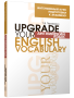 Английский язык. Upgrade your English  Vocabulary